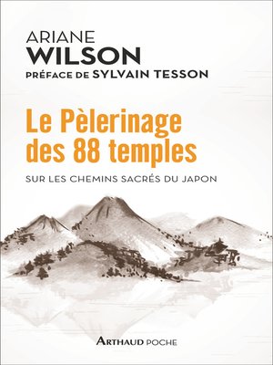 cover image of Le Pèlerinage des 88 temples. Sur les chemins sacrés du Japon